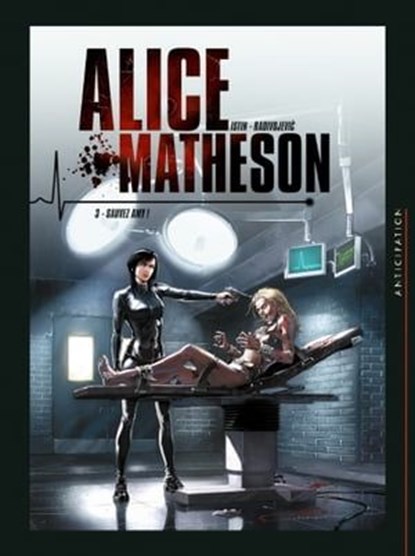Alice Matheson T03 - Sauvez Amy !, Jean-Luc Istin ; Zivorad Radivojevic ; Digikore - Ebook - 9782302051324