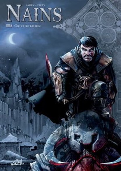 Nains T02 - Ordo du Talion, Nicolas Jarry ; Digikore ; Stéphane Créty - Ebook - 9782302052567