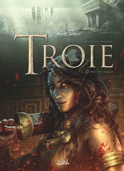 Troie T04 - Les Portes du Tartare, Nicolas Jarry ; Erion Campanella Avdisha - Ebook - 9782302053083