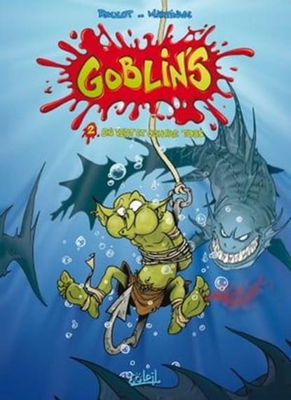 Goblin's T02 - En vert et contre tous, Tristan Roulot ; Corentin Martinage ; Camille Esteban - Ebook - 9782302054790