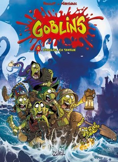 Goblin's T08 - Cthulhu, ça tangue, Tristan Roulot ; Corentin Martinage ; Camille Esteban - Ebook - 9782302054851