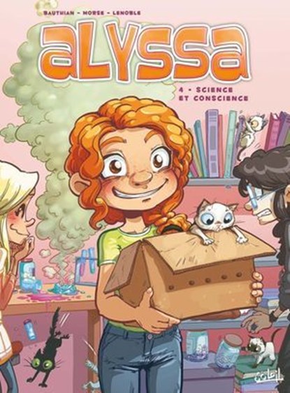 Alyssa T04 - Science et conscience, Isabelle Bauthian ; Rebecca Morse ; Hélène Lenoble - Ebook - 9782302057944