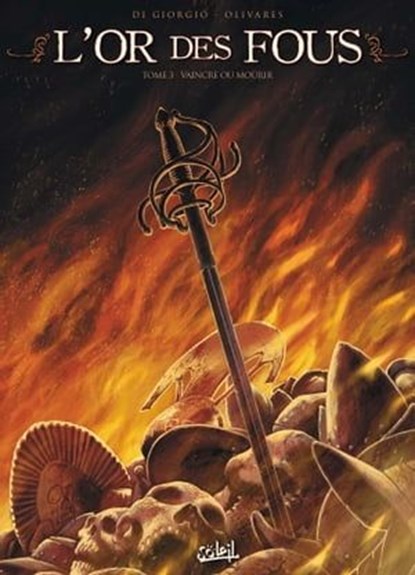 L'or des fous T03, Giancarlo Olivares ; Jean-François Di Giorgio - Ebook - 9782302058019