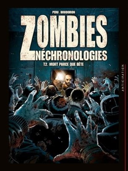 Zombies néchronologies T02, Olivier Peru ; Arnaud Boudoiron - Ebook - 9782302061743
