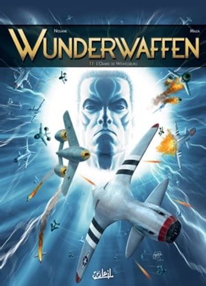 Wunderwaffen T11 - L'Ombre de WeWelsburg, Richard D. Nolane ; Maza ; Desimir Miljic - Ebook - 9782302063471