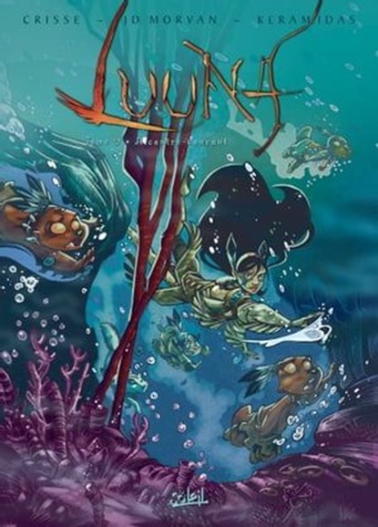 Luuna T09, Jean-David Morvan ; Nicolas Keramidas ; Didier Crisse - Ebook - 9782302067318