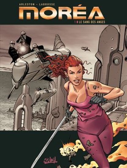 Moréa T01 - Le Sang des anges, Christophe Arleston ; Thierry Labrosse ; Christian Goussale - Ebook - 9782302070370