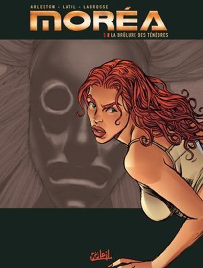 Moréa T05 - La Brûlure des ténèbres, Christophe Arleston ; Dominique Latil ; Thierry Labrosse ; Christian Goussale - Ebook - 9782302070417