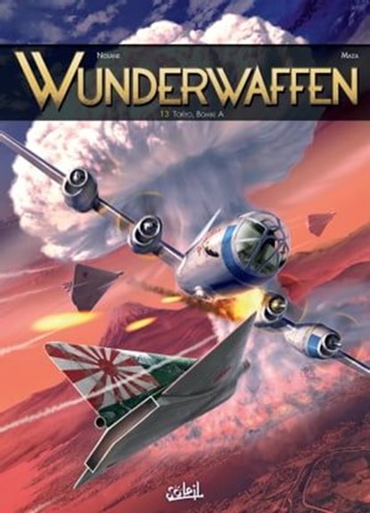 Wunderwaffen T13 - Tokyo, Bomb A, Richard D. Nolane ; Maza ; Desimir Miljic - Ebook - 9782302071780