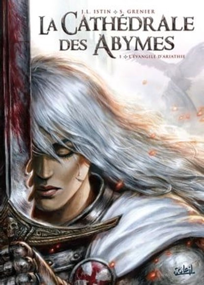 La Cathédrale des Abymes T01, Jean-Luc Istin ; Sébastien Grenier - Ebook - 9782302073265