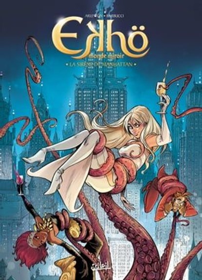 Ekhö monde miroir T08, Christophe Arleston ; Alessandro Barbucci - Ebook - 9782302073340