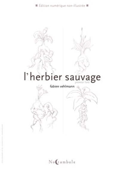 L'Herbier sauvage T01, Fabien Vehlmann - Ebook - 9782302079403