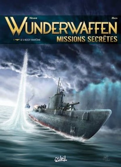 Wunderwaffen Missions secrètes 01, Richard D. Nolane ; Maza - Ebook - 9782302079571