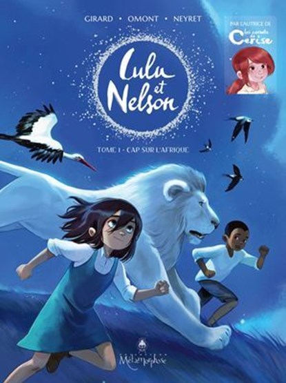 Lulu et Nelson T01 - Cap sur l'Afrique, CHARLOTTE GIRARD ; Jean-Marie Omont ; Aurélie Neyret - Ebook - 9782302081093