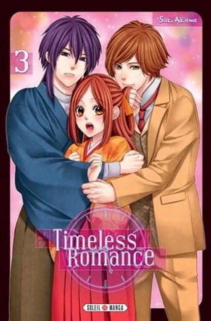 Timeless Romance T03, Saki Aikawa - Ebook - 9782302084971