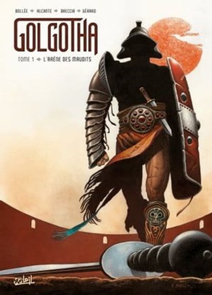 Golgotha T01, Enrique Breccia ; Didier Alcante ; Laurent-Frédéric Bollée - Ebook - 9782302087019