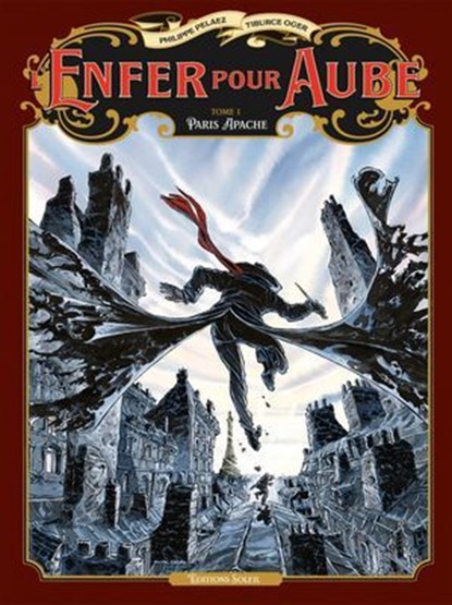 L'Enfer pour aube T01, Philippe Pelaez ; Tiburce Oger - Ebook - 9782302089129