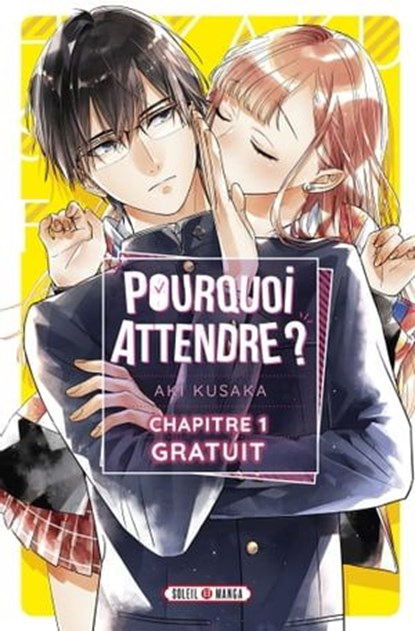 Pourquoi attendre ? Chapitre 1, Aki Kusaka - Ebook - 9782302122437
