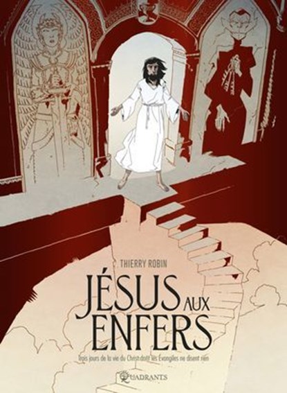 Jésus aux enfers, Thierry Robin - Ebook - 9782302129672