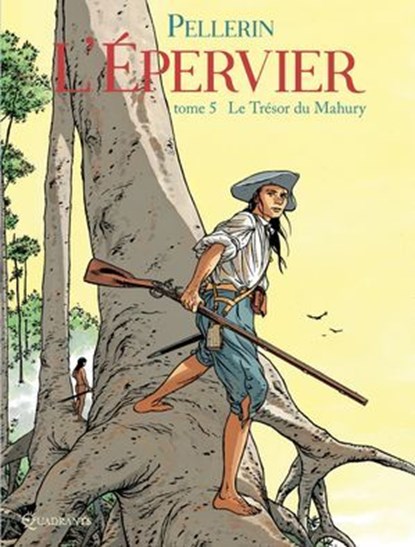 L'Épervier T05 - Le Trésor du Mahury, Patrice Pellerin - Ebook - 9782302130784