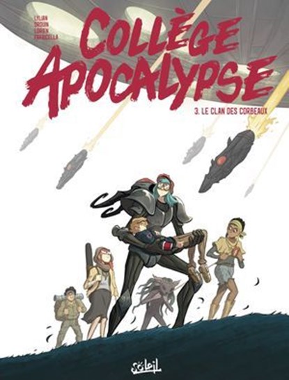 Collège Apocalypse T03 - Le Clan des corbeaux, Lylian ; Arianna Farricella ; Paul Drouin ; Lorien - Ebook - 9782302130869