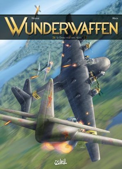 Wunderwaffen T26 - Le Diable vole avec nous, Richard D. Nolane ; Maza ; Desimir Miljic - Ebook - 9782302130906