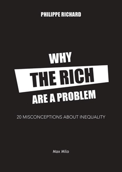 Why the Rich are a Problem, Philippe Richard - Paperback - 9782315010677
