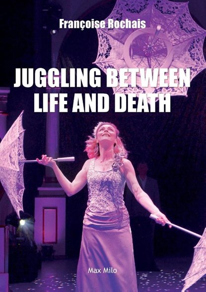 Juggling Between Life and Death, Françoise Rochais - Paperback - 9782315012497