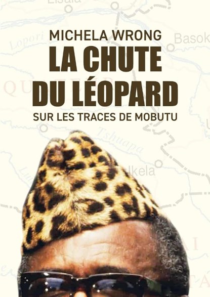 La chute du léopard, Michela Wrong - Paperback - 9782315020768