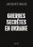 Guerres secrètes en Ukraine, Jacques Baud - Paperback - 9782315024216