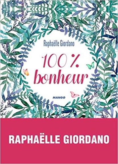 100 % bonheur, Raphaëlle Giordano - Paperback - 9782317016509
