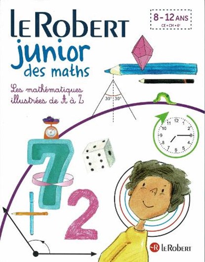 Le Robert Junior des Maths ,  - Paperback - 9782321017035
