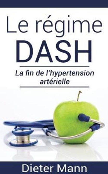 Le regime DASH, Dieter Mann - Overig - 9782322043910