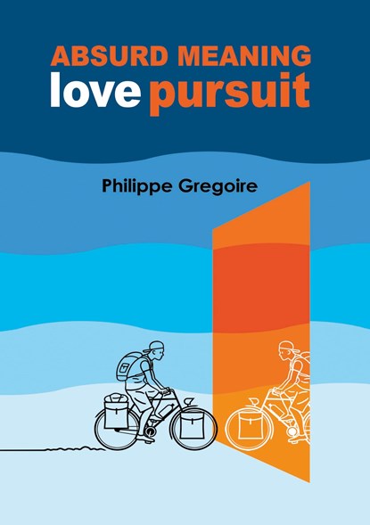Absurd meaning, Love pursuit, Philippe Gregoire - Paperback - 9782322092086