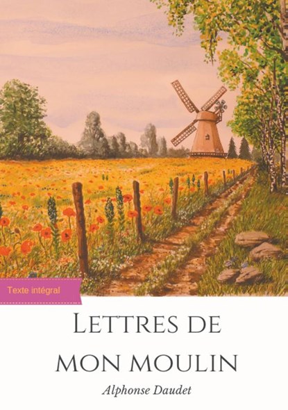 Lettres de mon moulin, Alphonse Daudet - Paperback - 9782322127597