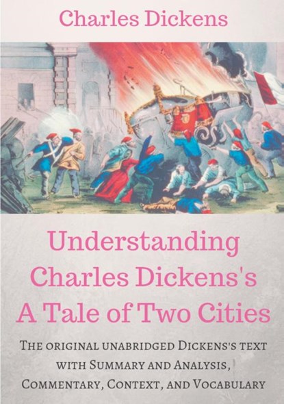 Understanding Charles Dickens's A Tale of Two Cities, Charles Dickens - Paperback - 9782322151172