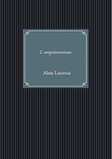 L'empoisonneuse - Alexy Laurenzi - 9782322210619