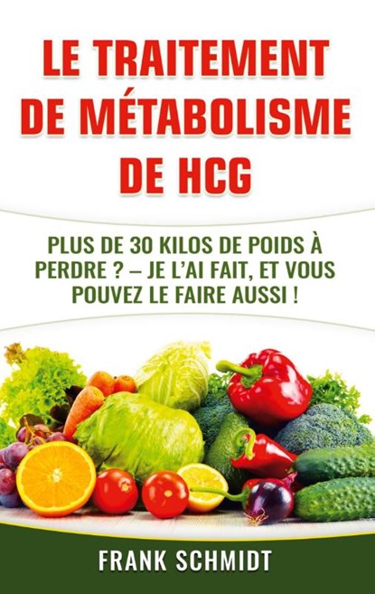 Le traitement de metabolisme de hCG, Frank Schmidt - Paperback - 9782322259915