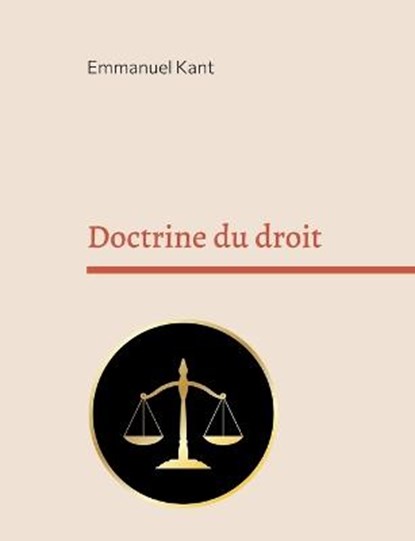 Doctrine du droit, KANT,  Emmanuel - Paperback - 9782322407545