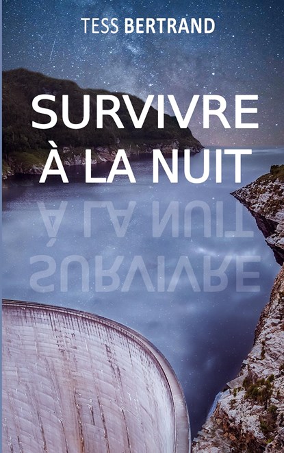 Survivre à la nuit, Tess Bertrand - Paperback - 9782322462438