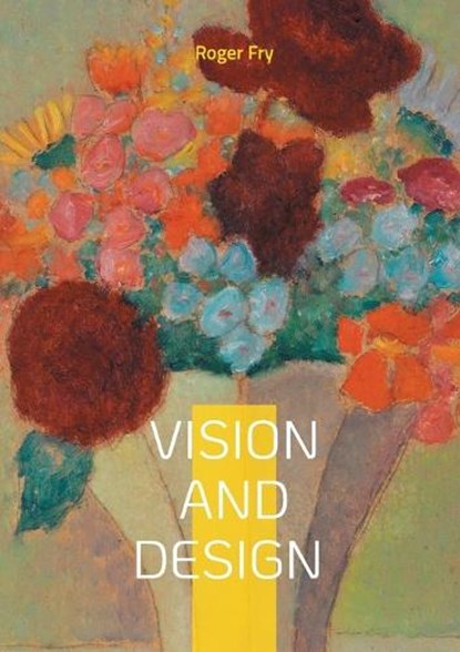 Vision and Design, Roger Fry - Paperback - 9782322623402