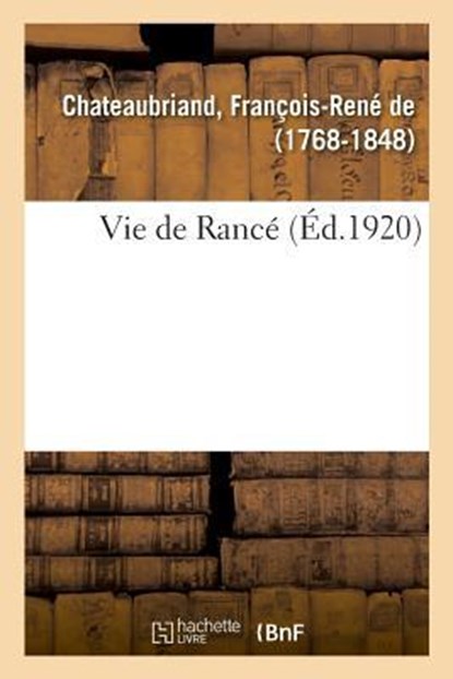 Vie de Rance, Francois-Rene de Chateaubriand - Paperback - 9782329010274