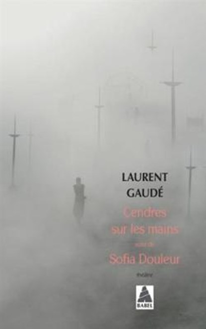 Gaudé, L: Cendres sur les mains, GAUDÉ,  Laurent - Paperback - 9782330103156