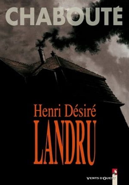 Henri Désiré Landru, Christophe Chabouté - Ebook - 9782331000607