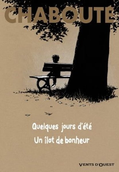 Quelques jours d'été + Un îlot de bonheur, Christophe Chabouté - Ebook - 9782331000645