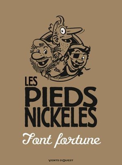 Les Pieds Nickelés font fortune, Roland de Montaubert ; Monsieur René Pellos - Ebook - 9782331008016