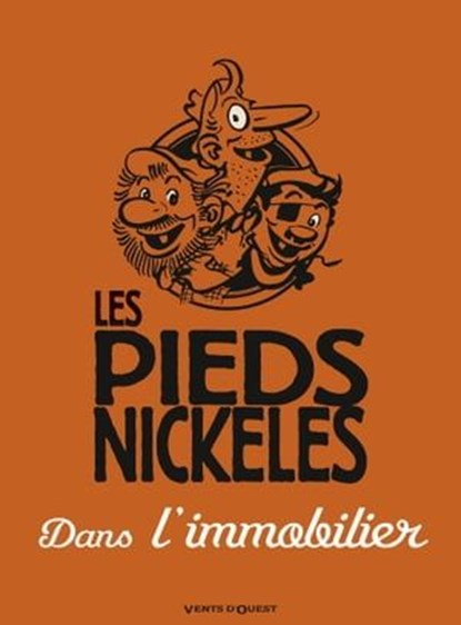 Les Pieds Nickelés dans l'immobilier, Roland de Montaubert ; Monsieur René Pellos - Ebook - 9782331008146
