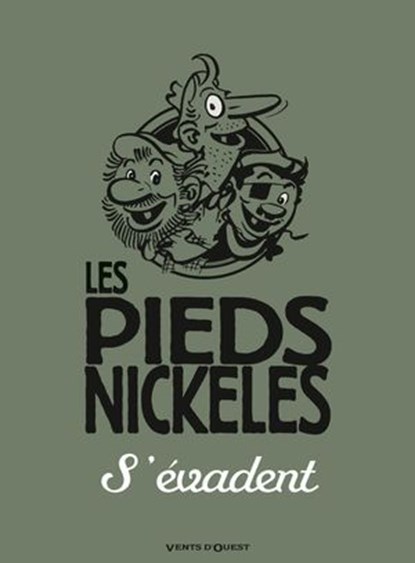 Les Pieds Nickelés s'évadent, Roland de Montaubert ; Monsieur René Pellos - Ebook - 9782331008283