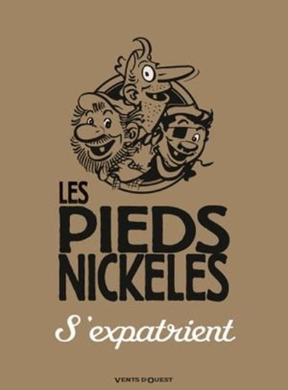 Les Pieds Nickelés s'expatrient, Roland de Montaubert ; Monsieur René Pellos - Ebook - 9782331008290