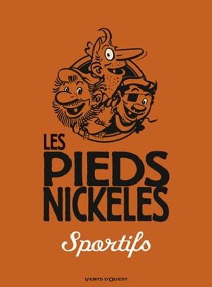 Les Pieds Nickelés sportifs, Raymond Maric ; Monsieur René Pellos - Ebook - 9782331008320